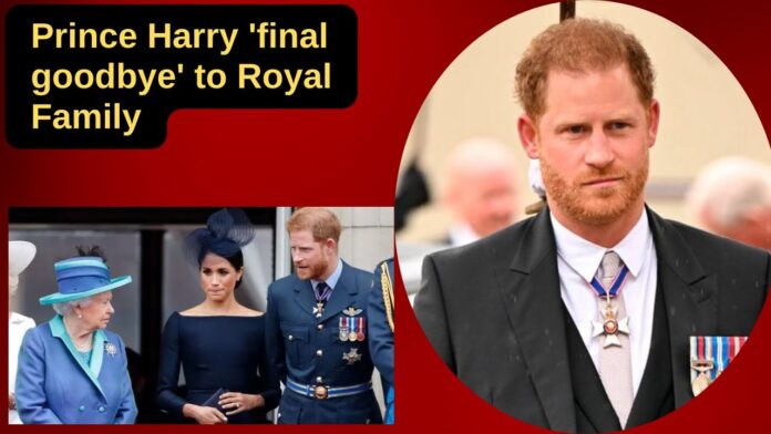 Breaking News: Prince Harry to bid 'final goodbye' to Royal Family after enduring 'last straw'...